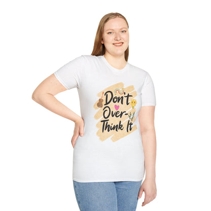 Don’t Overthink It T-Shirt