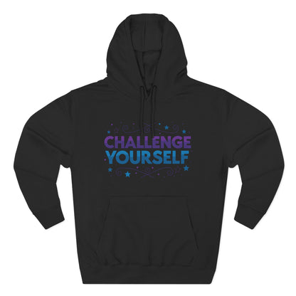 Challenge Yourself Fleece Hoodie