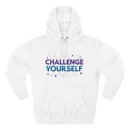 Challenge Yourself Fleece Hoodie