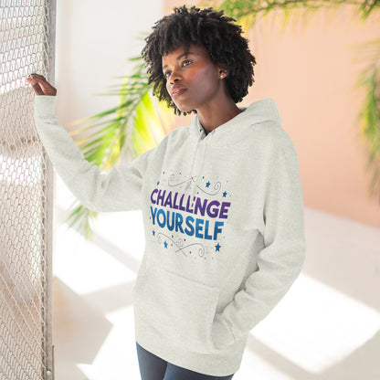 Challenge Yourself Fleece Hoodie