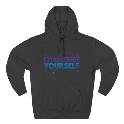 Challenge Yourself Fleece Hoodie