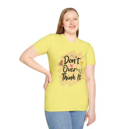 Don’t Overthink It T-Shirt