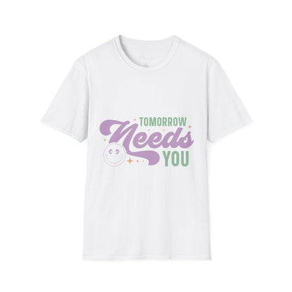 Tomorrow Needs You T-Shirt