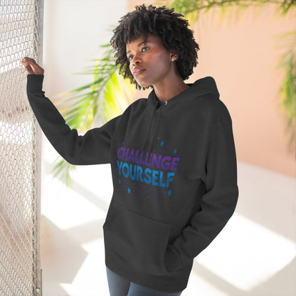 Challenge Yourself Fleece Hoodie